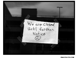 Closed Until Further Notice (black and white photograph)