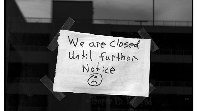 Closed Until Further Notice (black and white photograph)